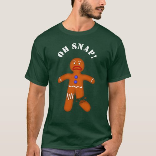 Oh Snap! Gingerbread Man T-Shirt