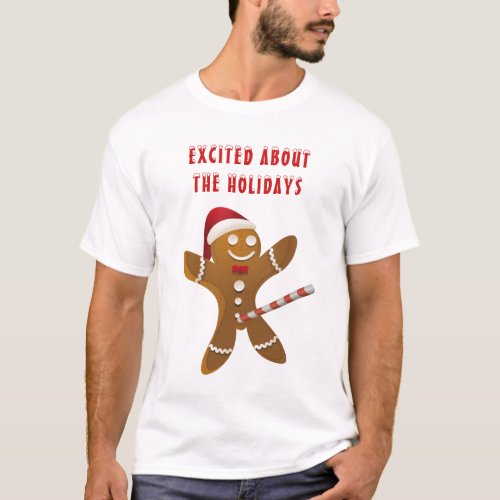 Excited About the Holidays T-Shirt