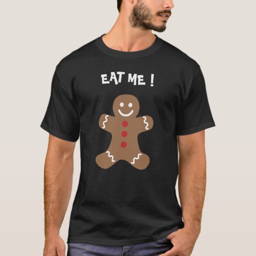 Eat Me Gingerbread Man Holiday T-Shirt