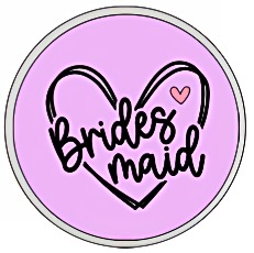Bridesmaid Button Pin