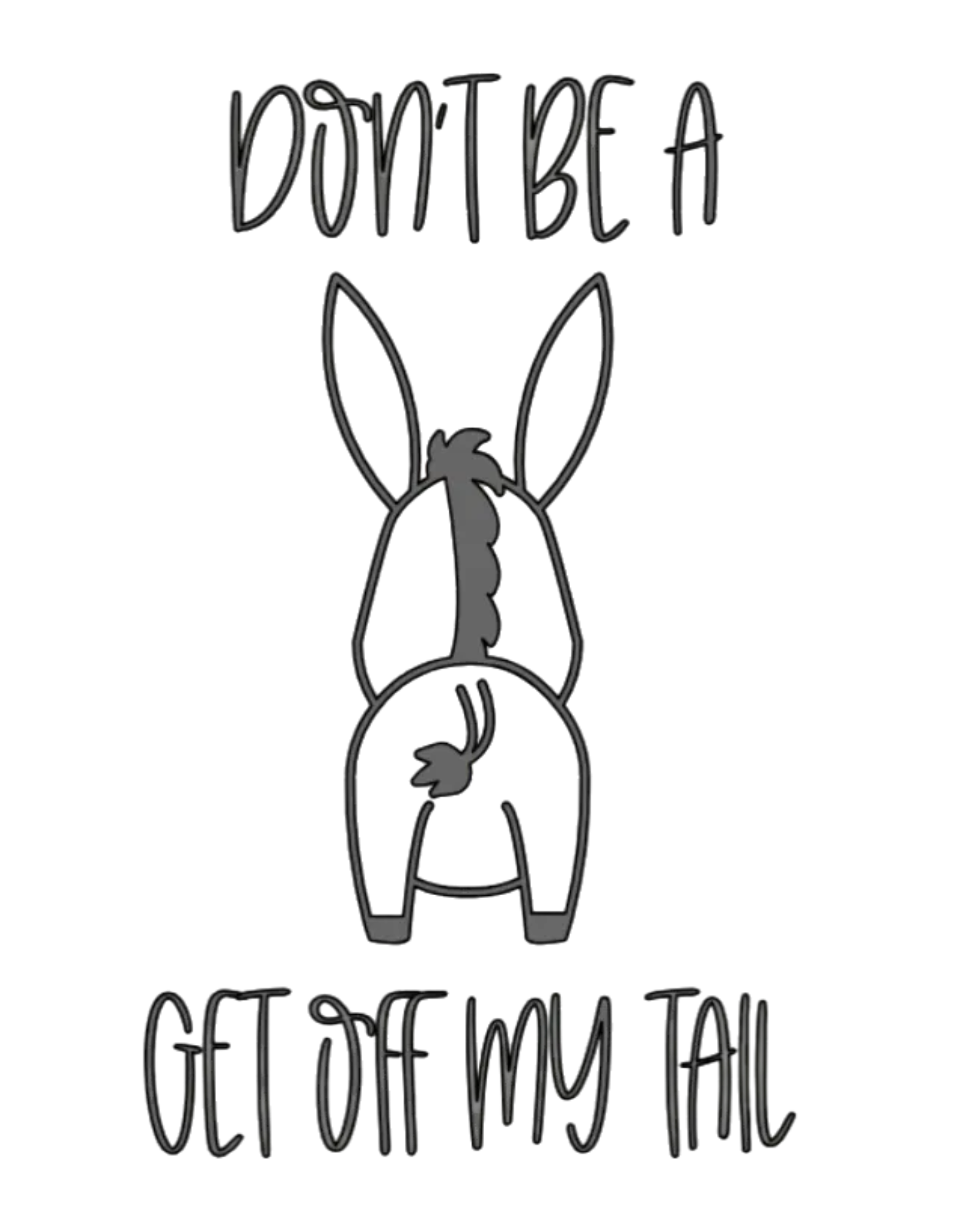 Don't Be a (ass)...Get Off My Tail Window Decal