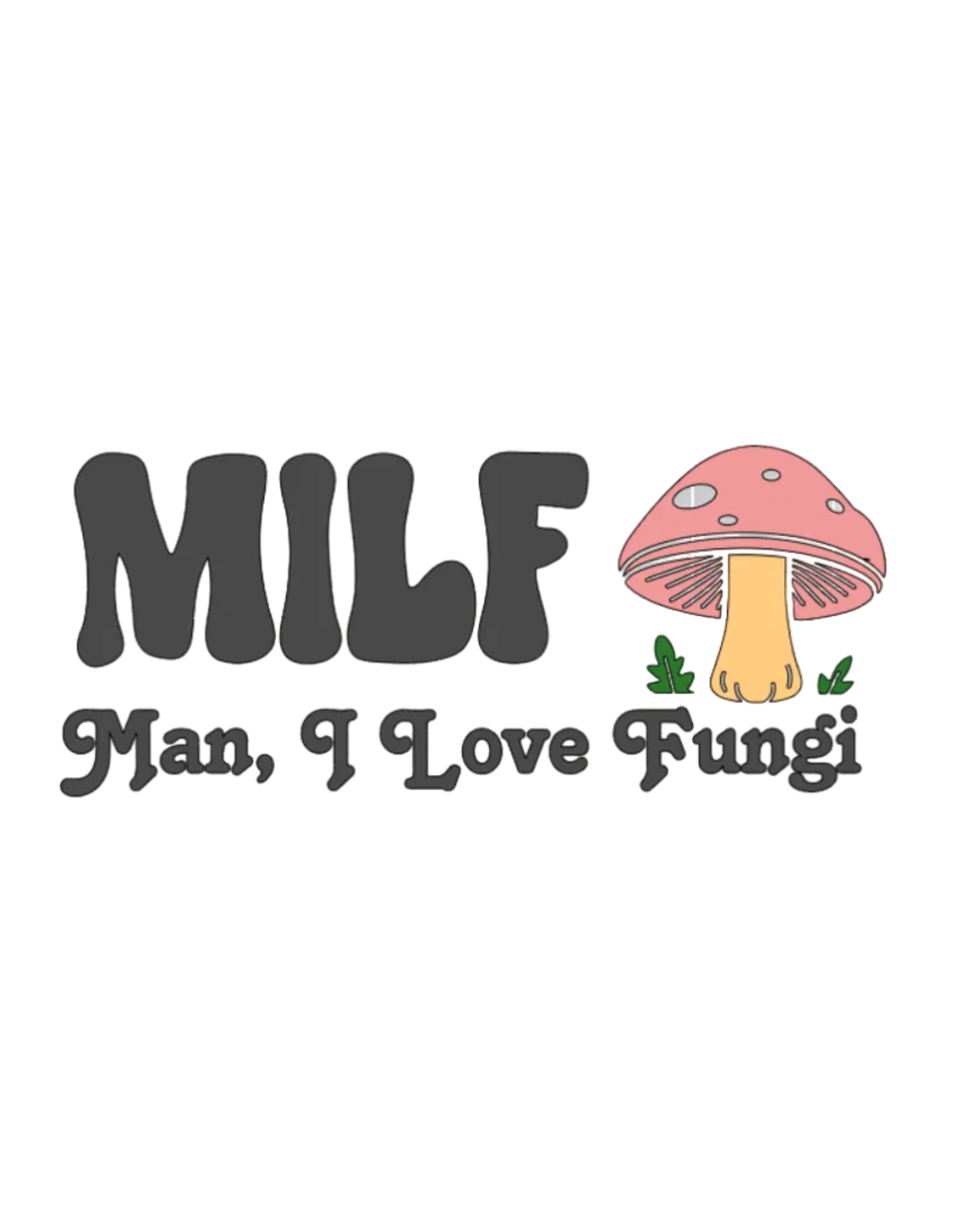 MILF - Man I Love Fungi Window Decal