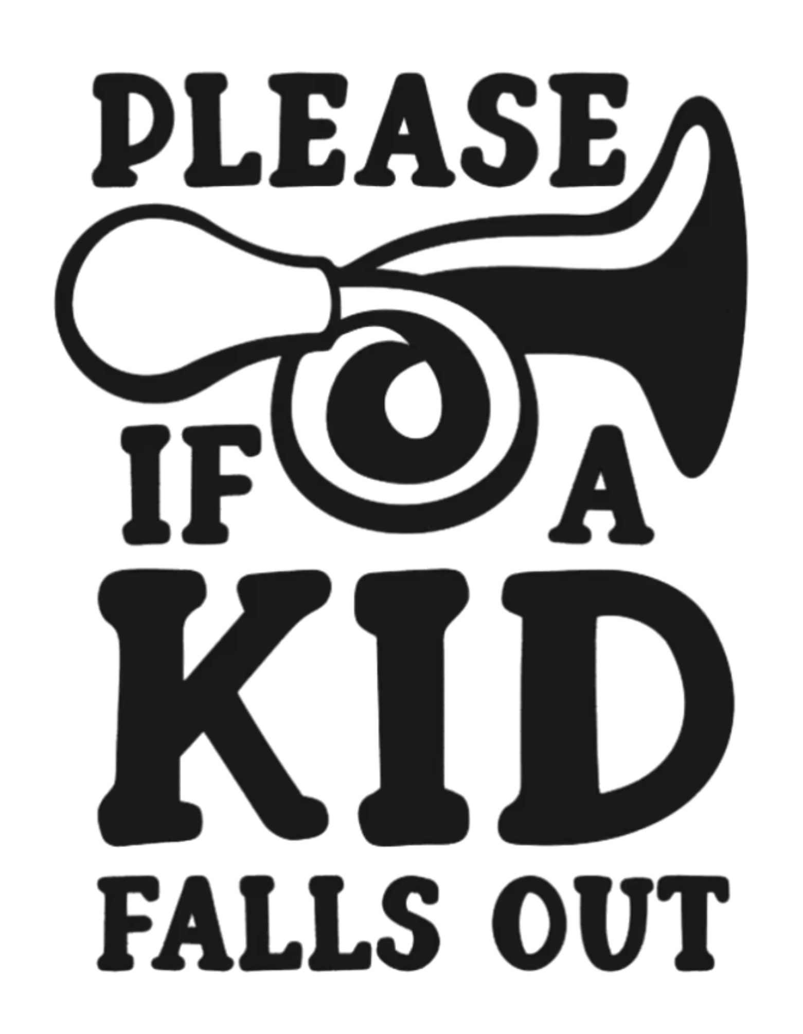 Please Honk if a Kid Falls Out Window Decal