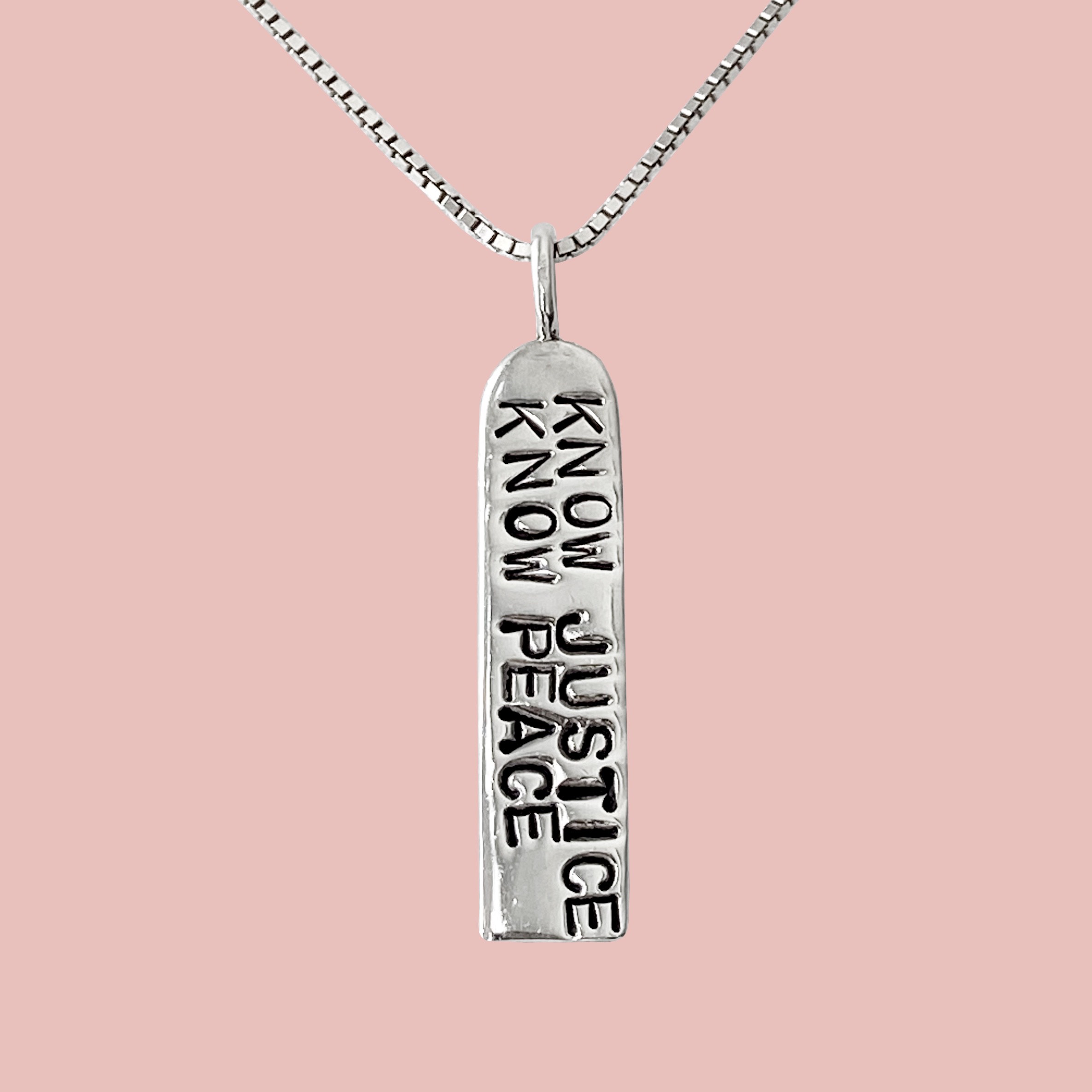 Know Justice Know Peace Pendant