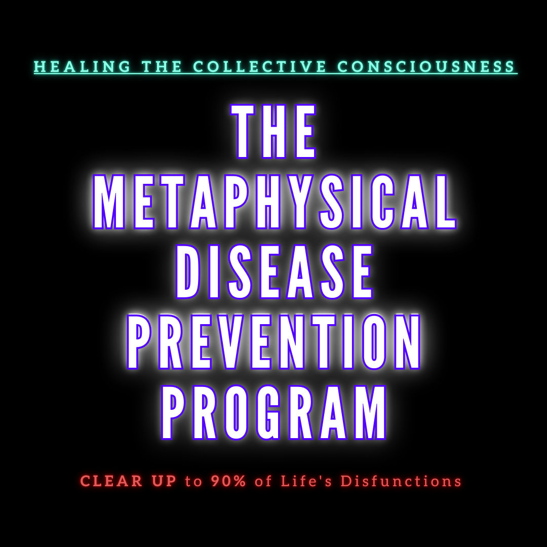 The Metaphysical Disease Prevention Program 