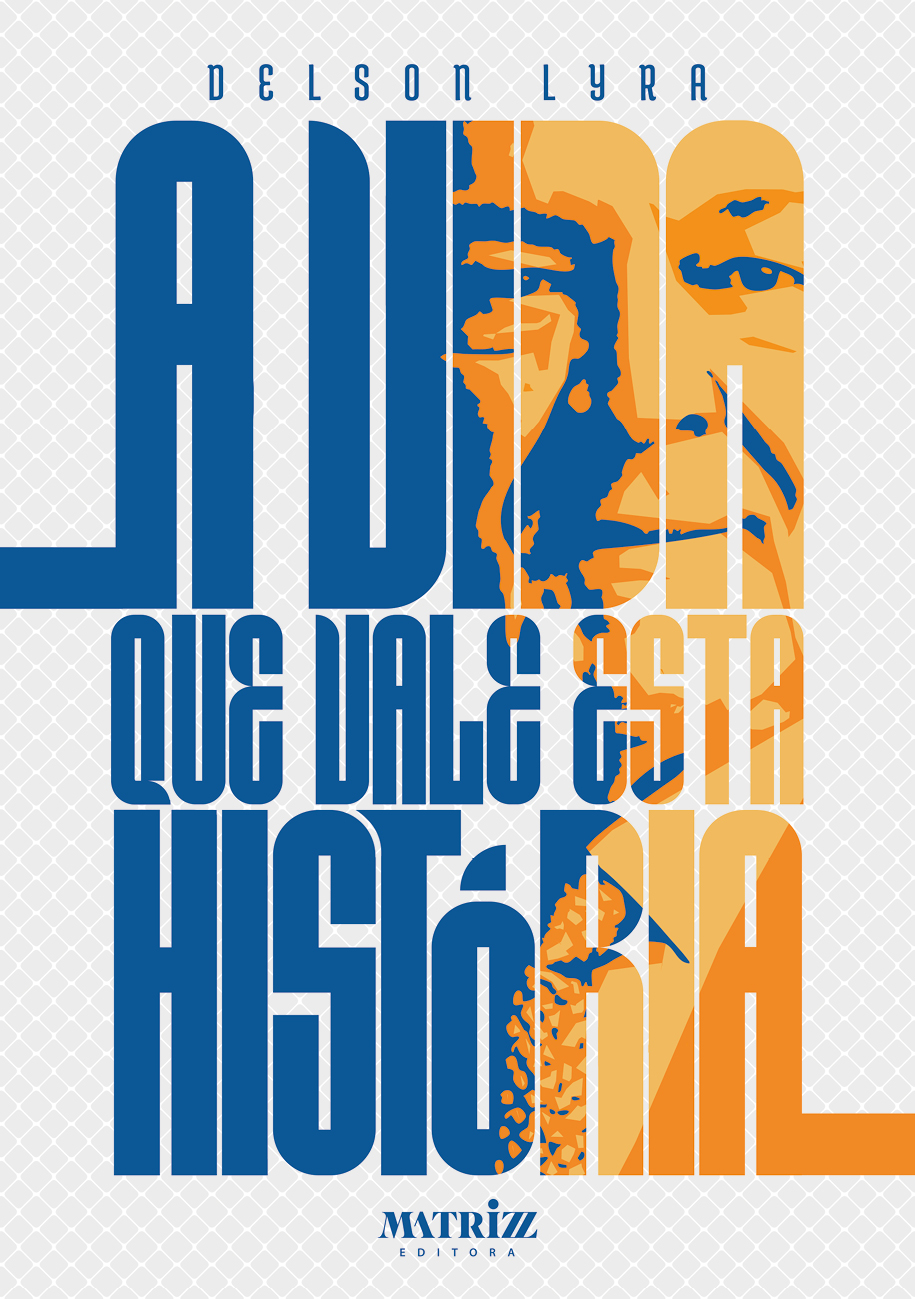 A vida que vale esta história