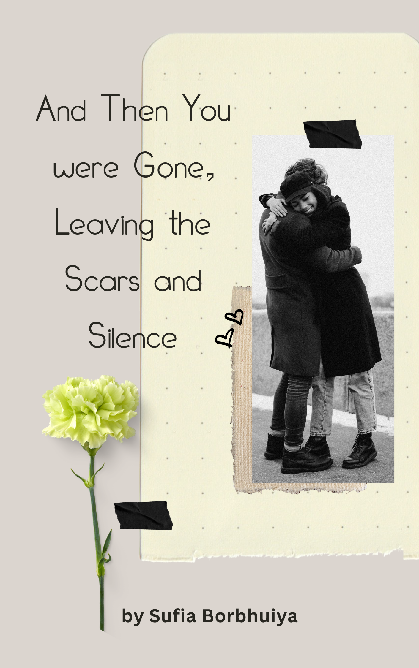 And Then You were Gone, Leaving the Scars and Silence