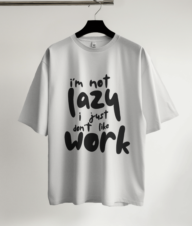 I'm not lazy Graphic Oversized T-Shirt