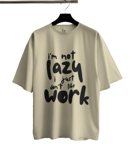 I'm not lazy Graphic Oversized T-Shirt