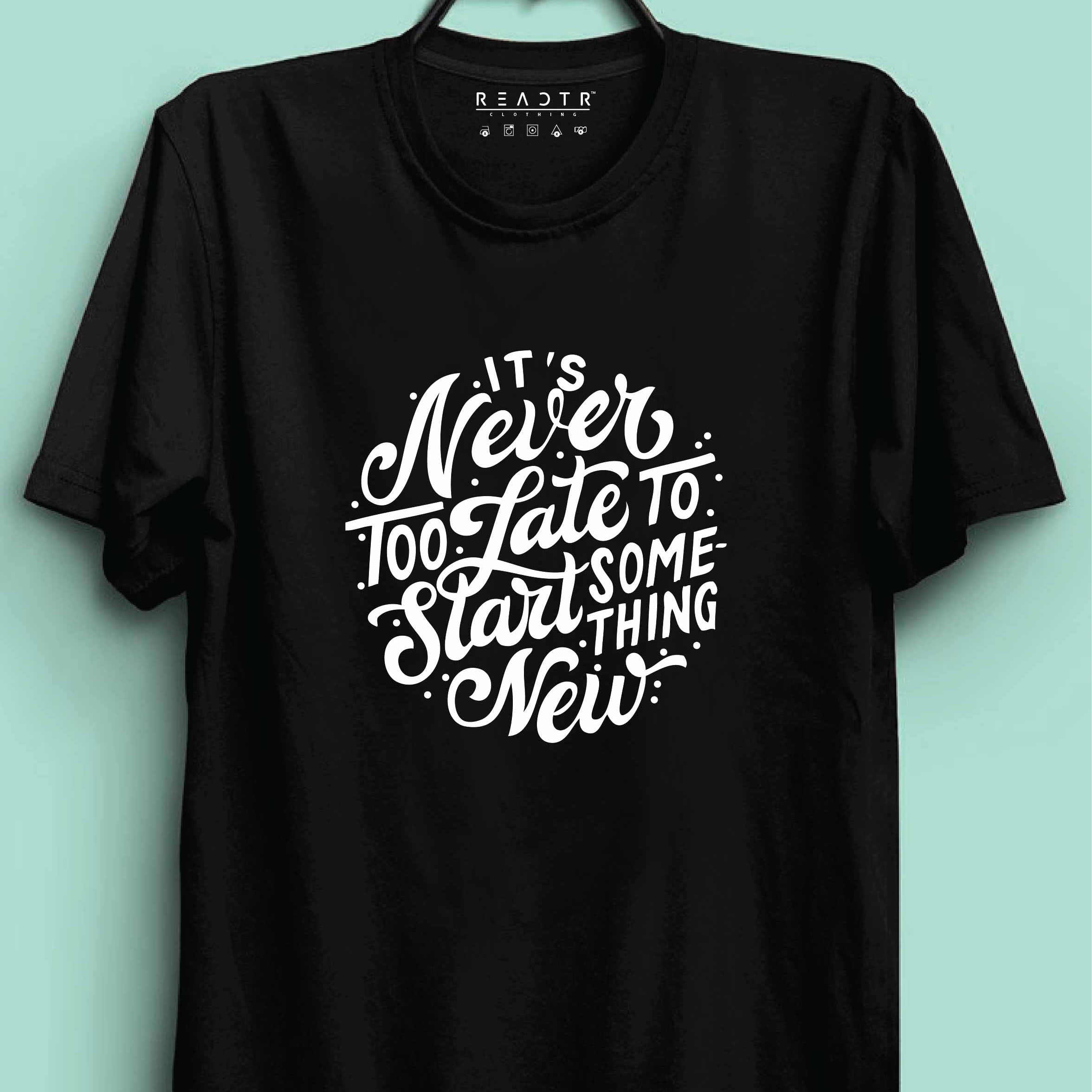Inspirational "Never Too Late" T-Shirt