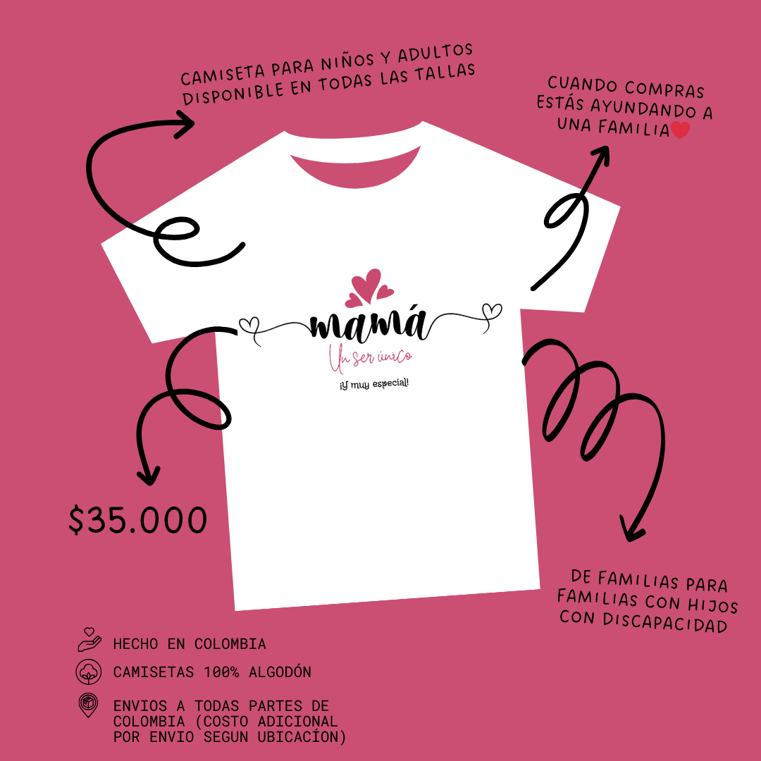 Camiseta "Mamá un Ser Único"