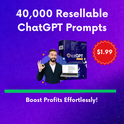 Unlock 40,000 Resellable ChatGPT Prompts – Your Key to Effortless Profits!