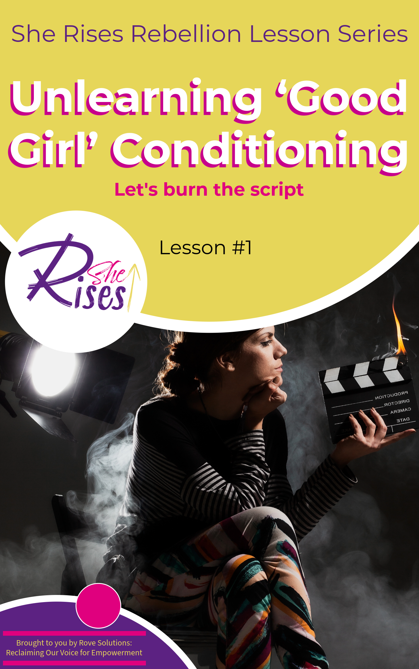 Lesson #1 - Unlearning ‘Good Girl’ Conditioning