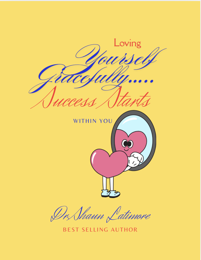 Loving Yourself Gracefully…Success Starts Within You 