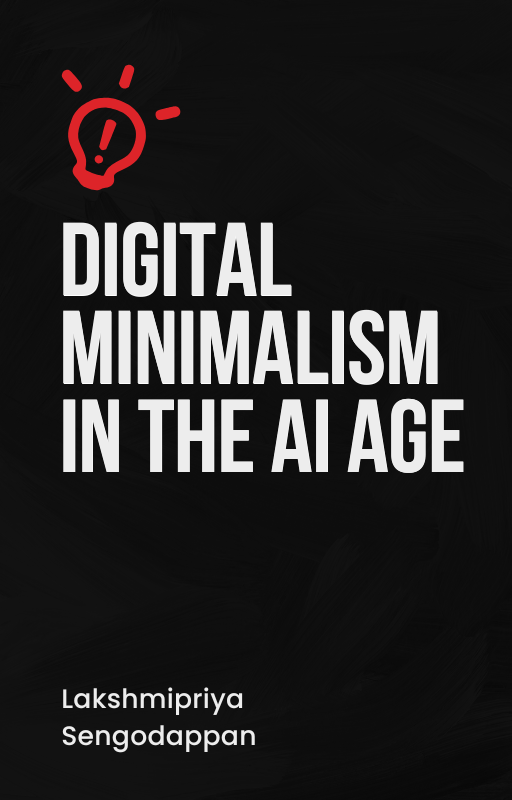 Digital Minimalism in the AI Age