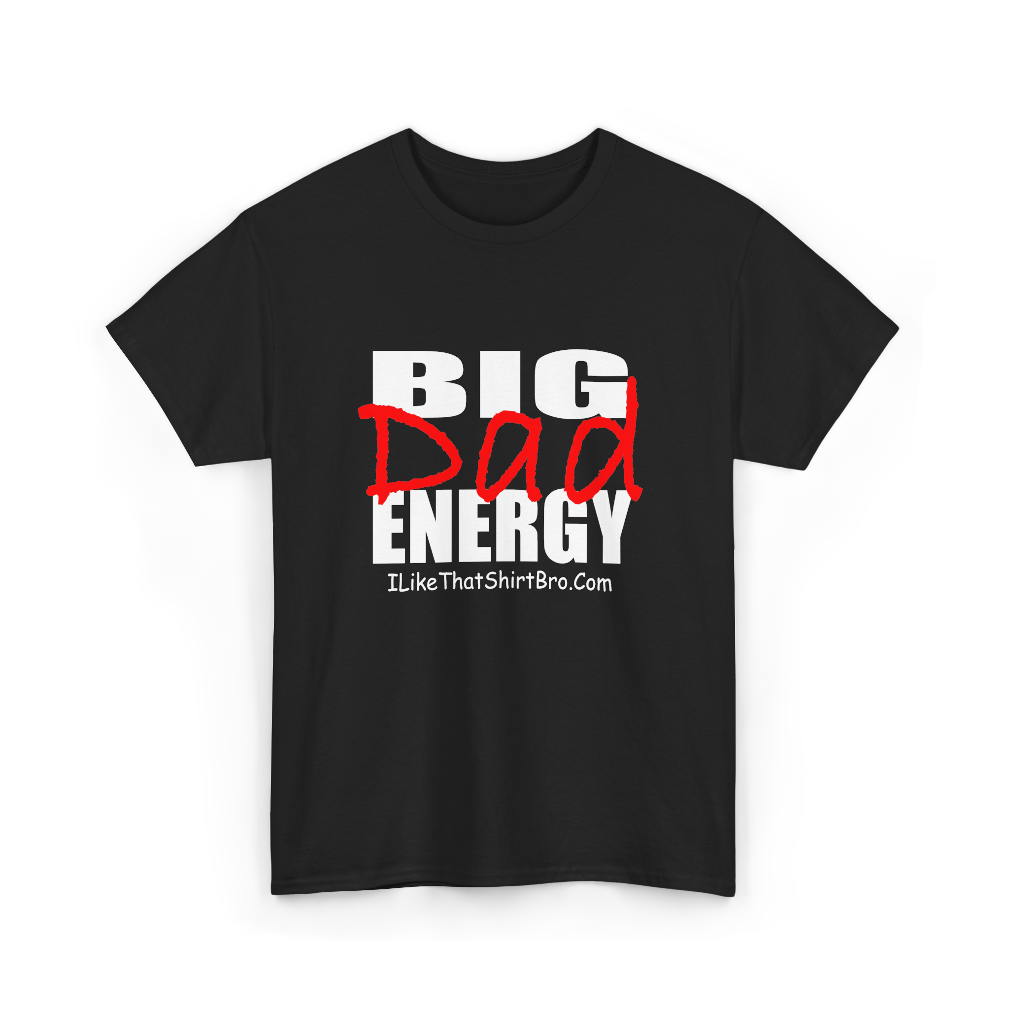 Big Dad Energy T-Shirt