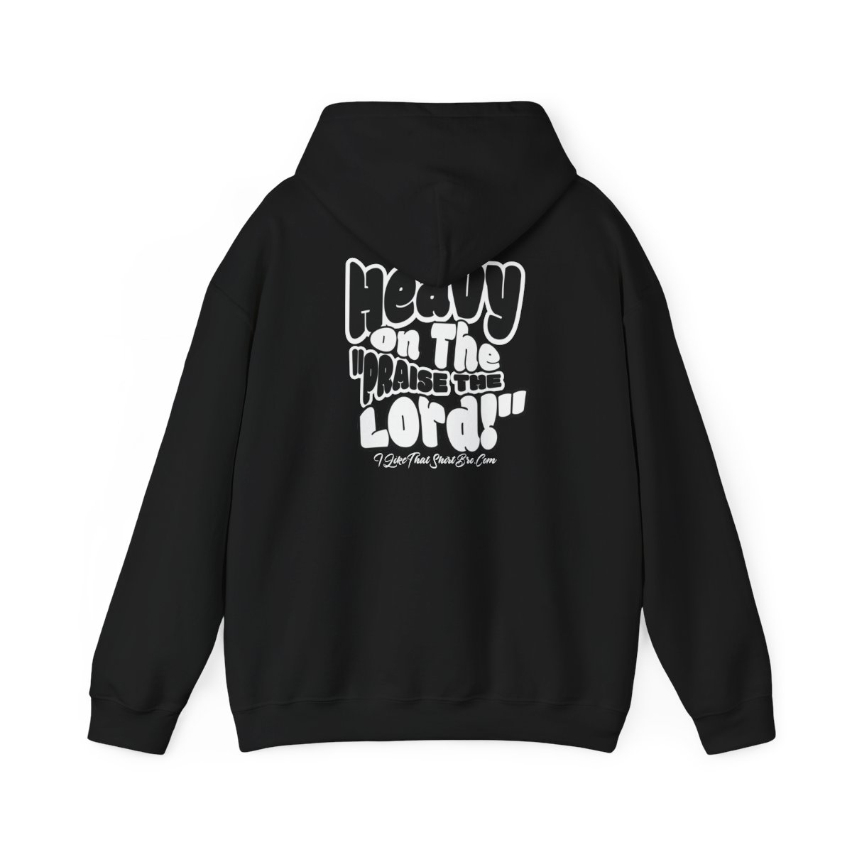 Heavy On The Praise Hoodie