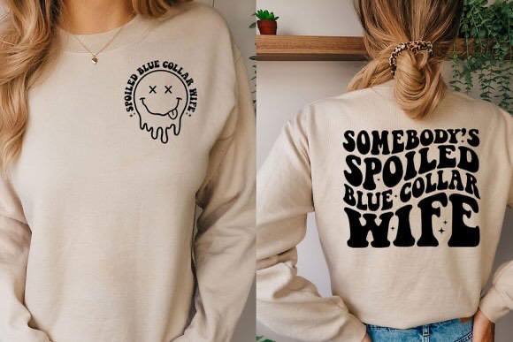 Spoiled Blue Collar Wife