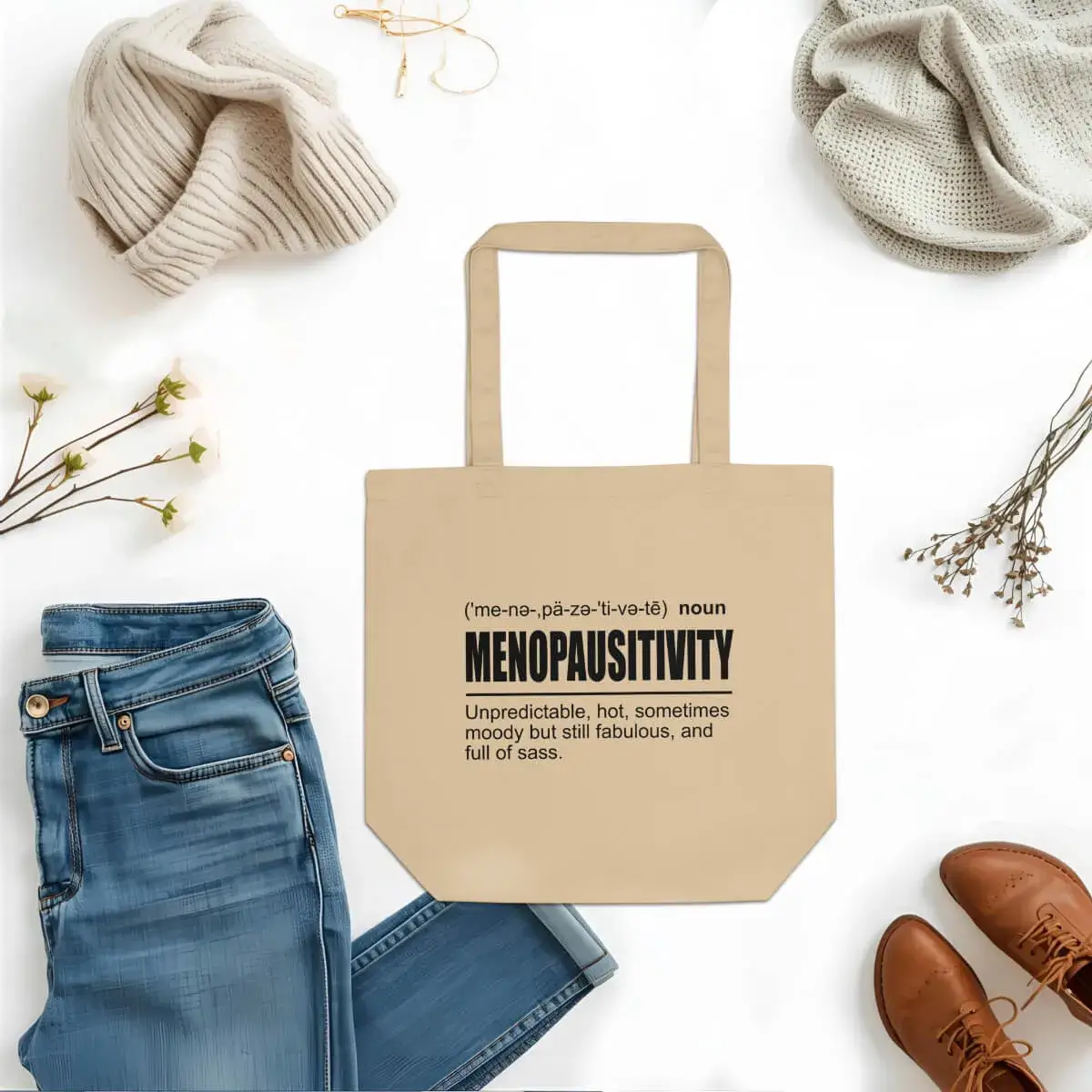 Funny Menopausitivity Tote Bag