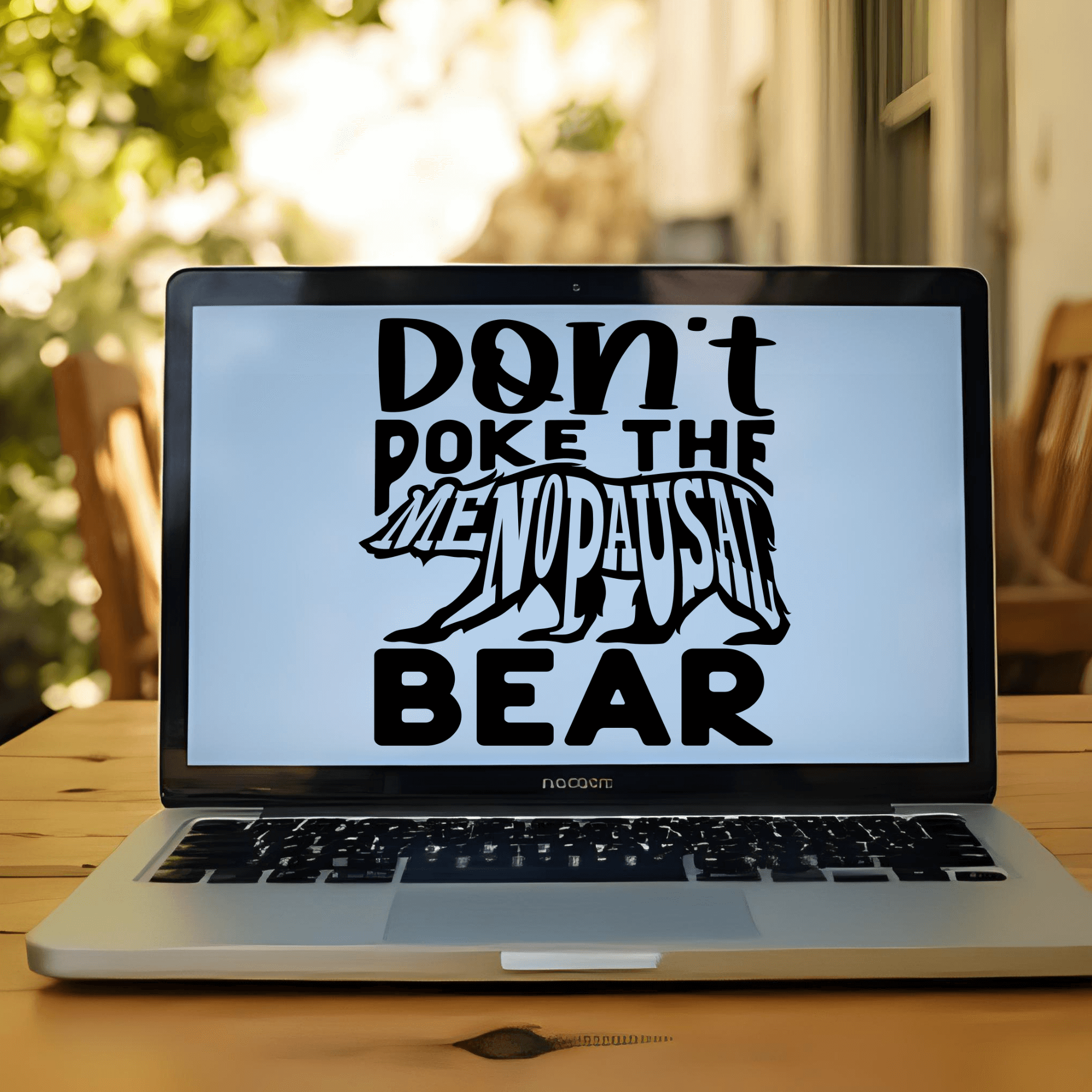 Don't Poke the Menopausal Bear 
