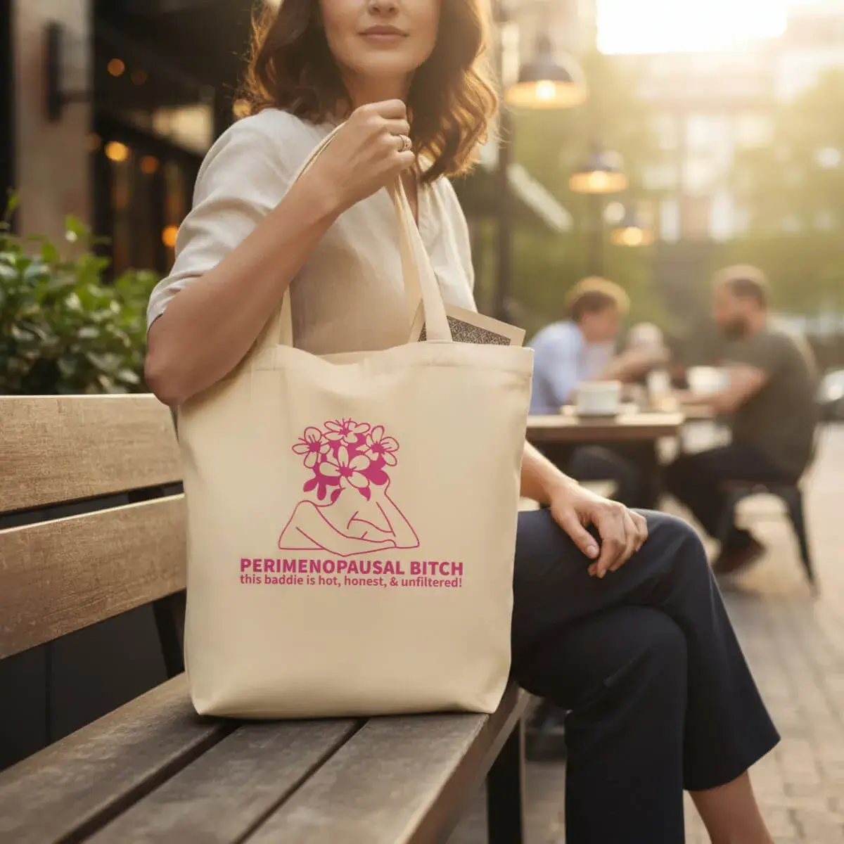 Perimenopausal Bitch Tote Bag