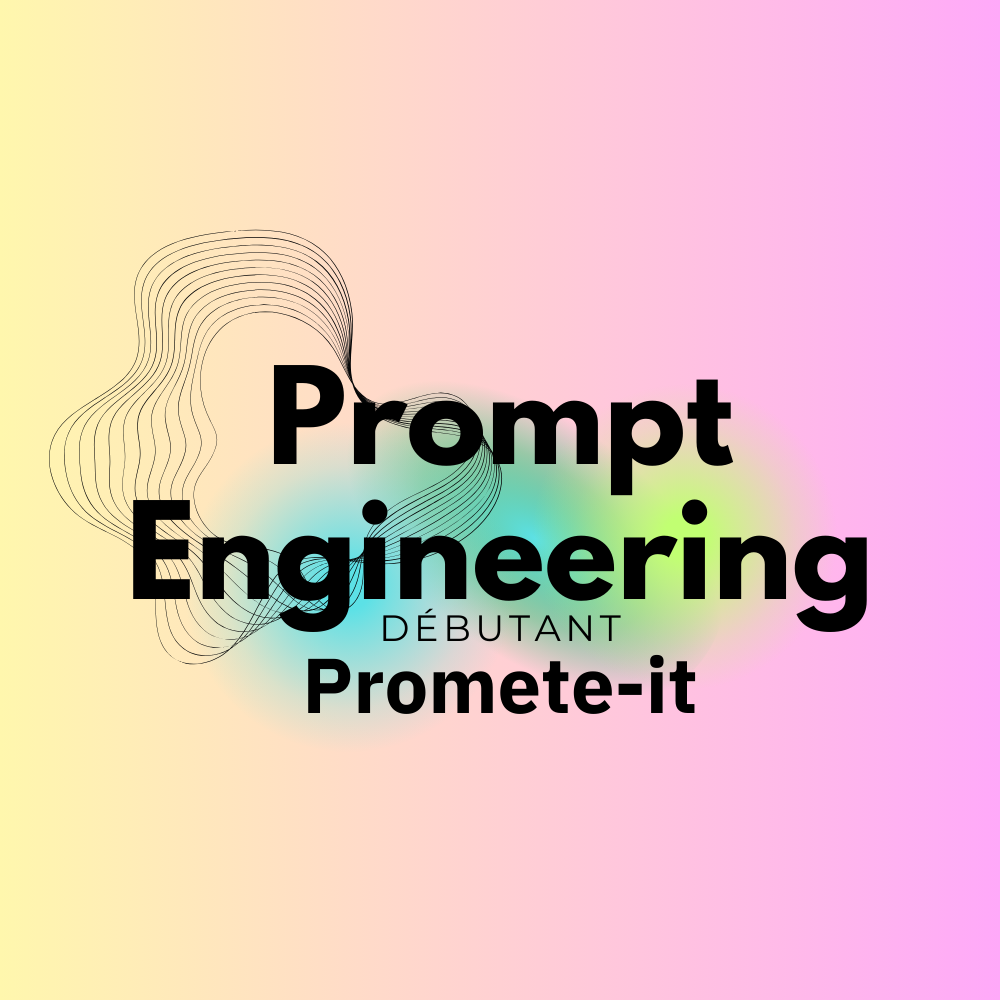 Introduction au Prompt Engineering niveaux débutant