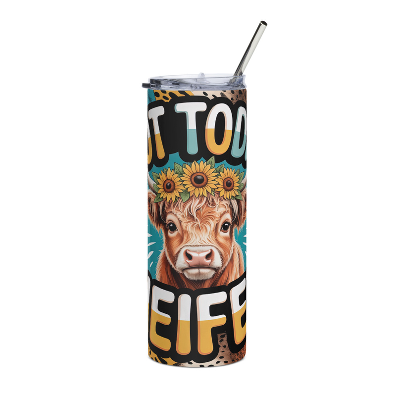 "Not Today Heifer" Tumbler - Stainless Steel 20oz