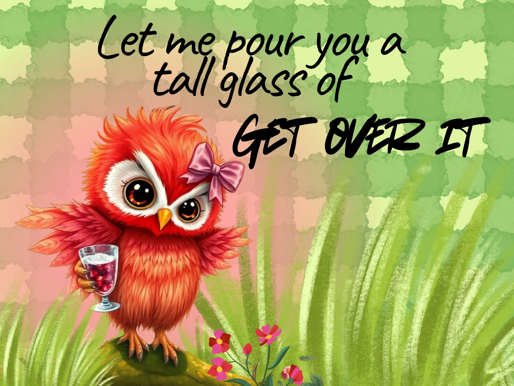 "Let Me Pour You A Tall Glass of Get Over It" Owl Tumbler - Stainless Steel 20oz