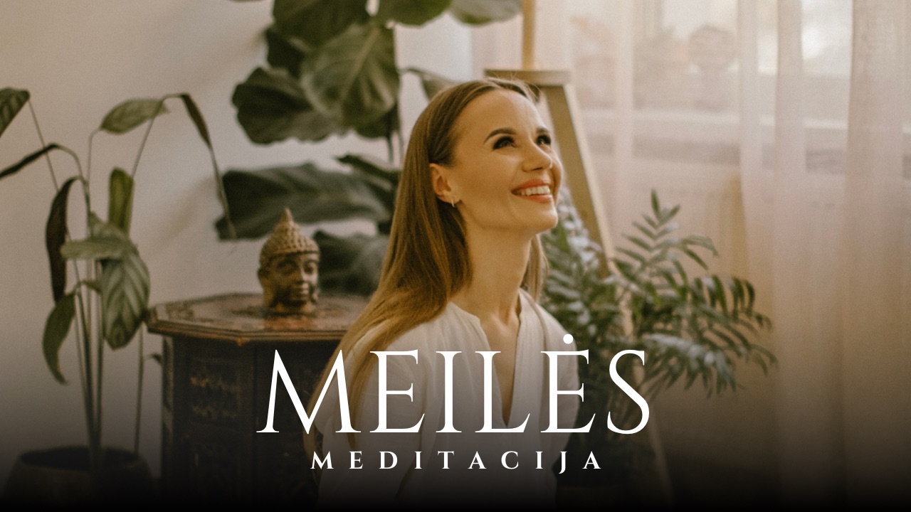 MEILĖS MEDITACIJA