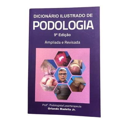 Dicionario Ilustrado de Podologia, 9ª edição- Orlando Madella.