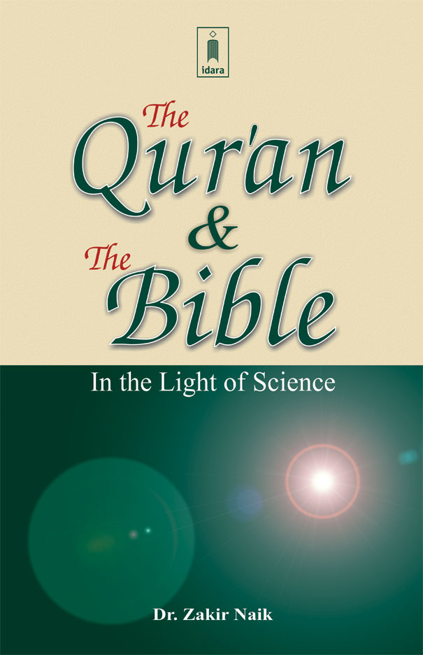 The Quran and The Bible in the Light of Science