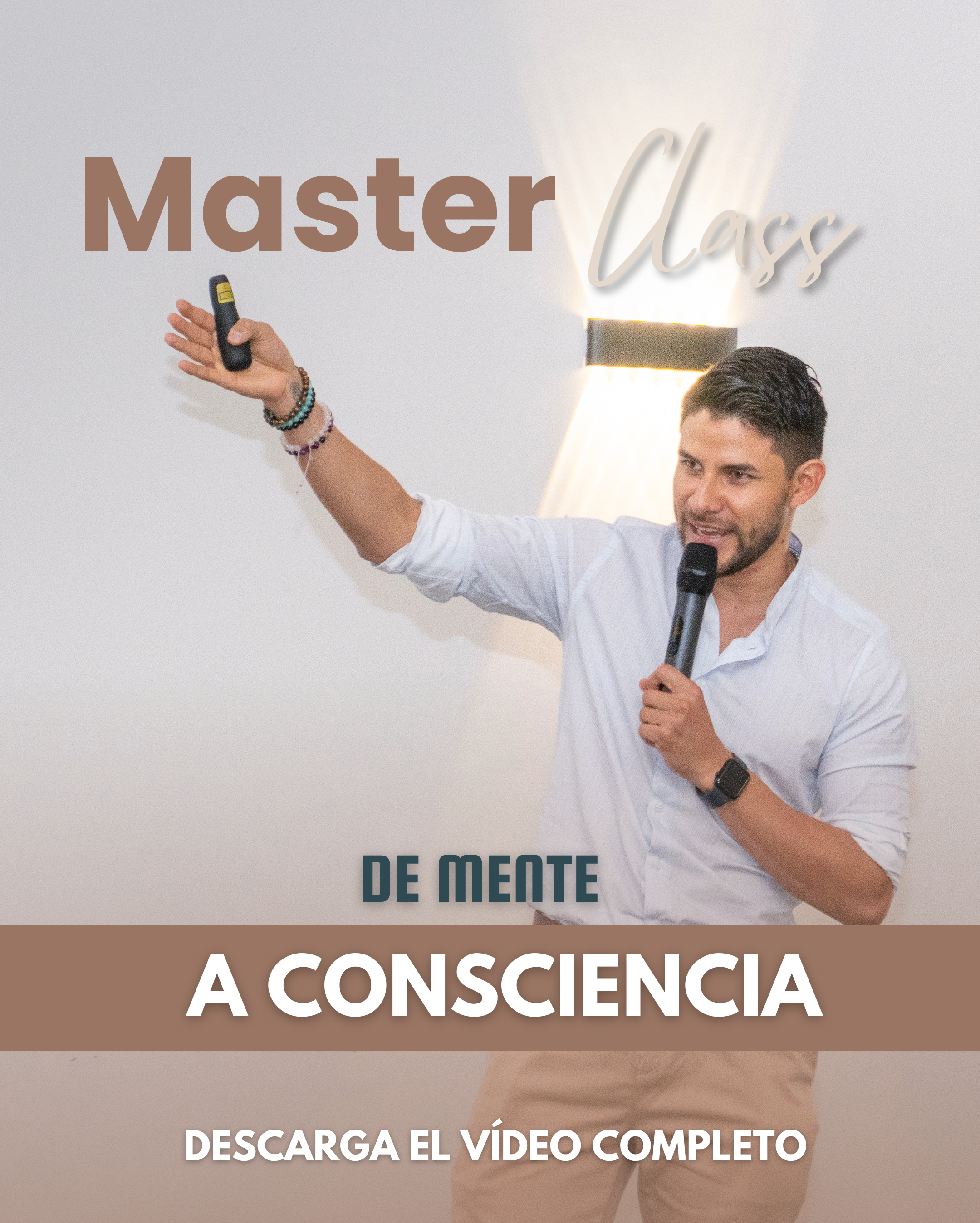 6ta MasterClass "DE MENTE A CONSCIENCIA"