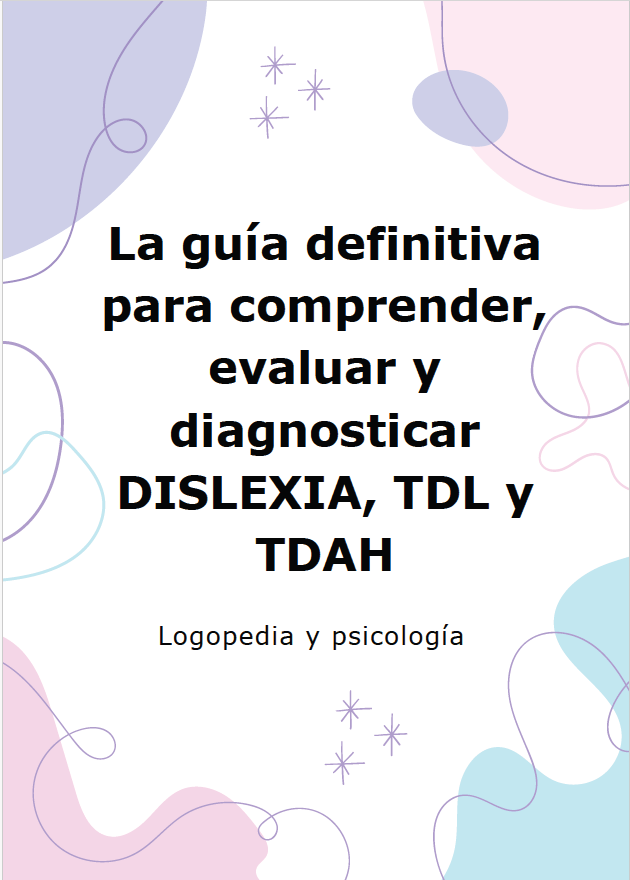 PACK COMPLETO – Guías de Diagnóstico: Dislexia + TDL + TDAH