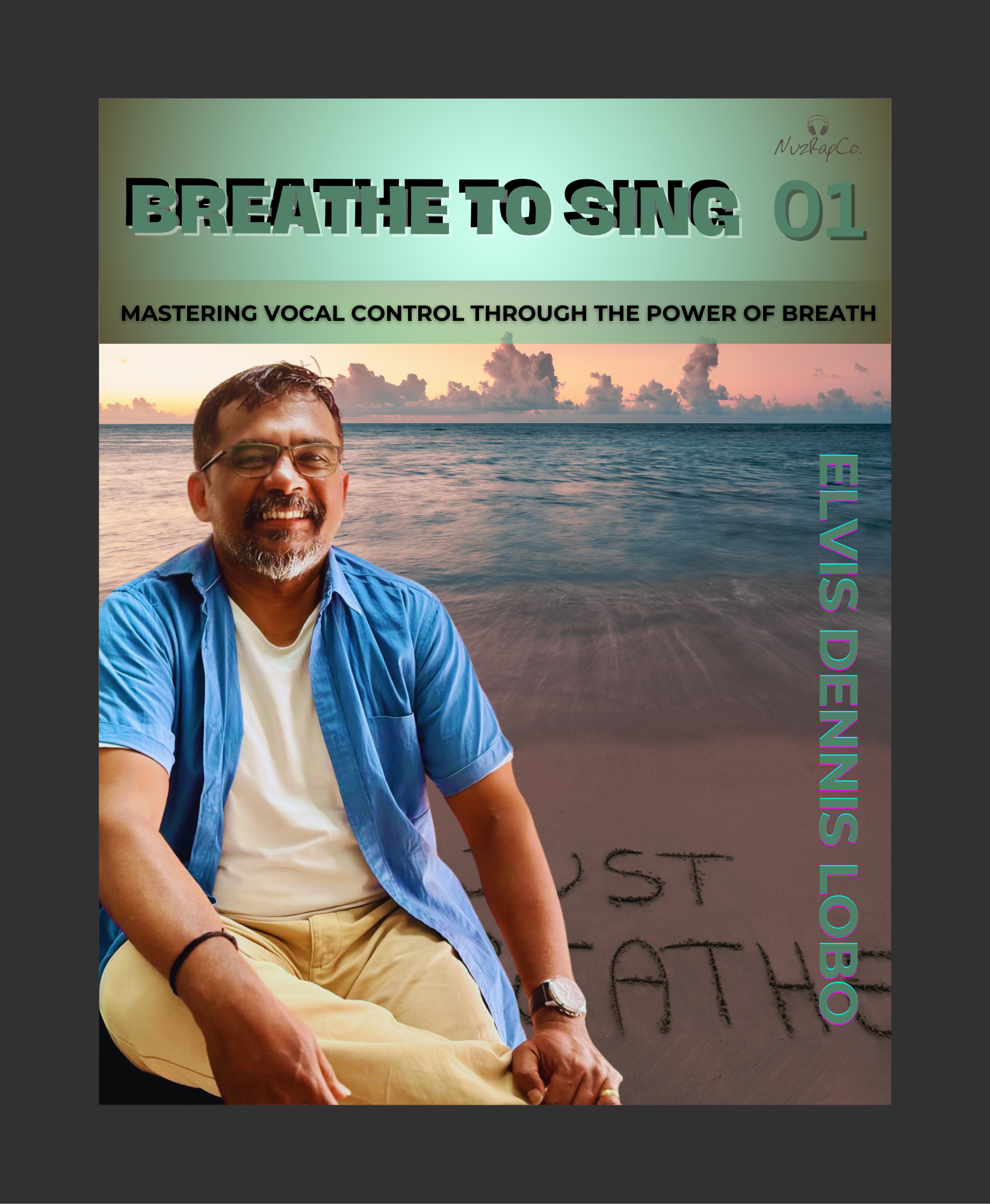 Breathe to Sing Vol 1 | Elvis Dennis Lobo (Digital Copy)