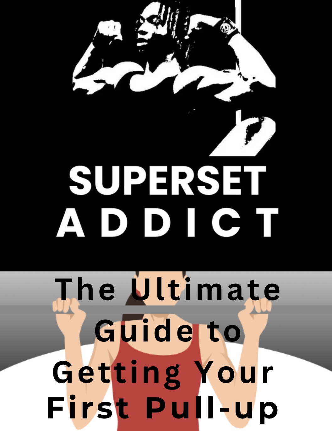 The Ultimate Guide to Getting Your First Pull-up