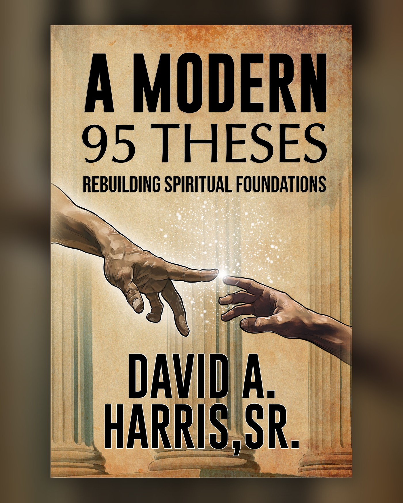 A Modern 95 Theses: Rebuilding Spiritual Foundations