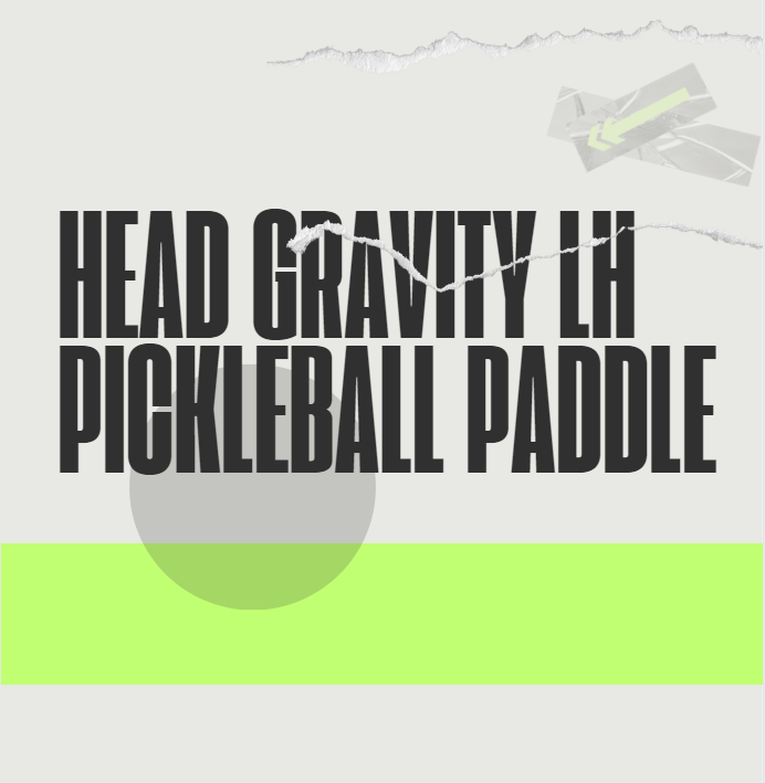 HEAD Gravity LH Pickleball Paddle