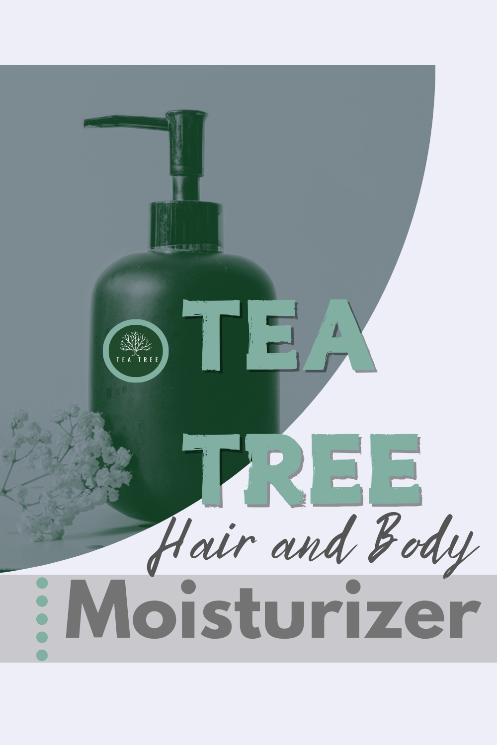 Tea Tree Hair and Body Moisturizer Leave-In Conditioner, Body Lotion, After-Shave Cream, For All Hair + Skin Types