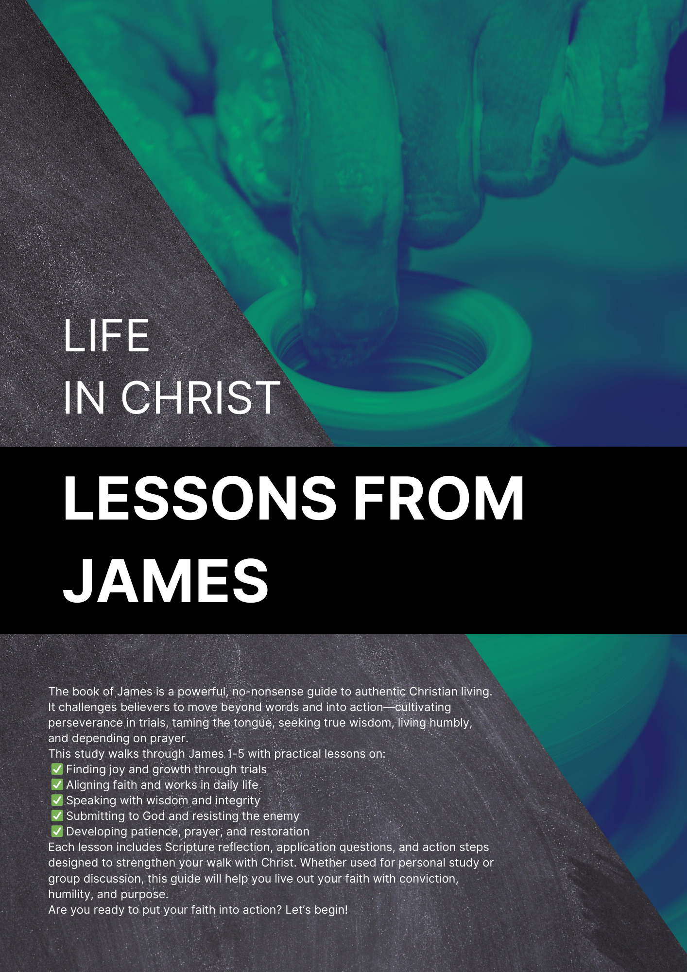 Life in Christ: Lessons from James
