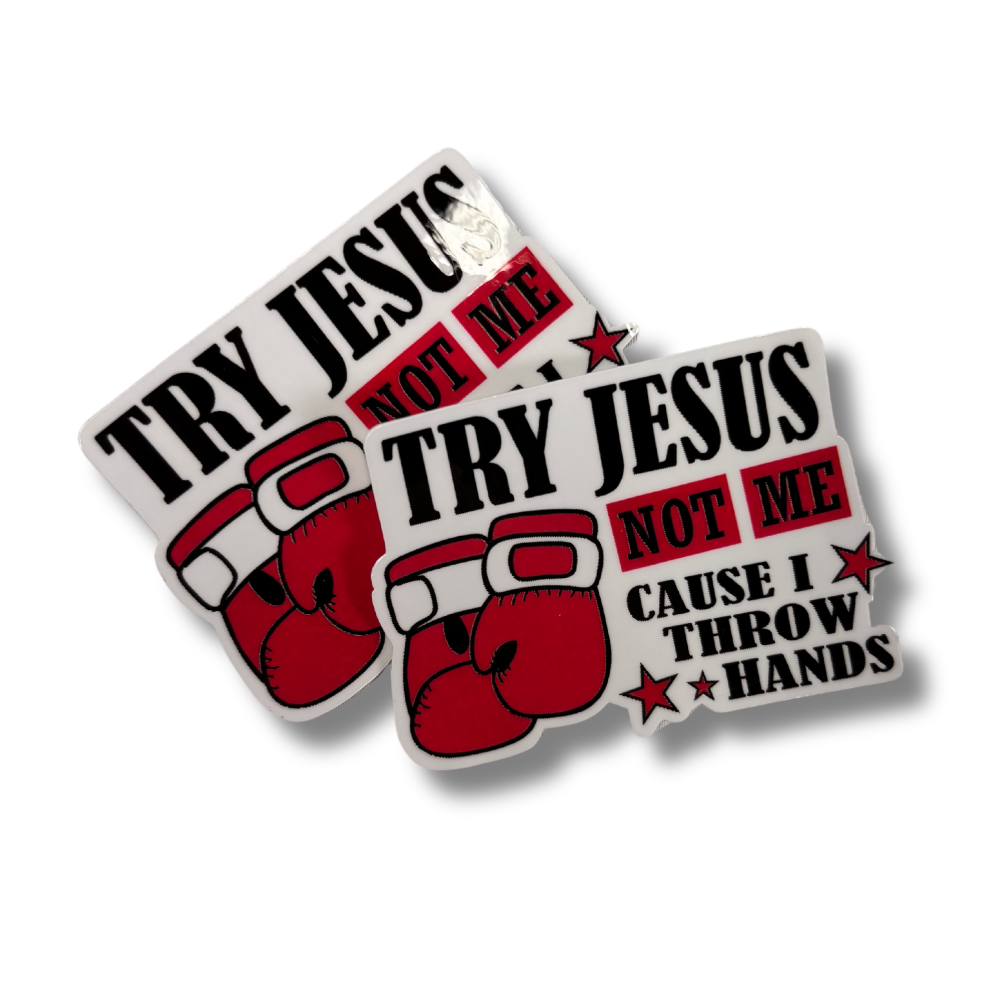 Try Jesus Not Me Sticker