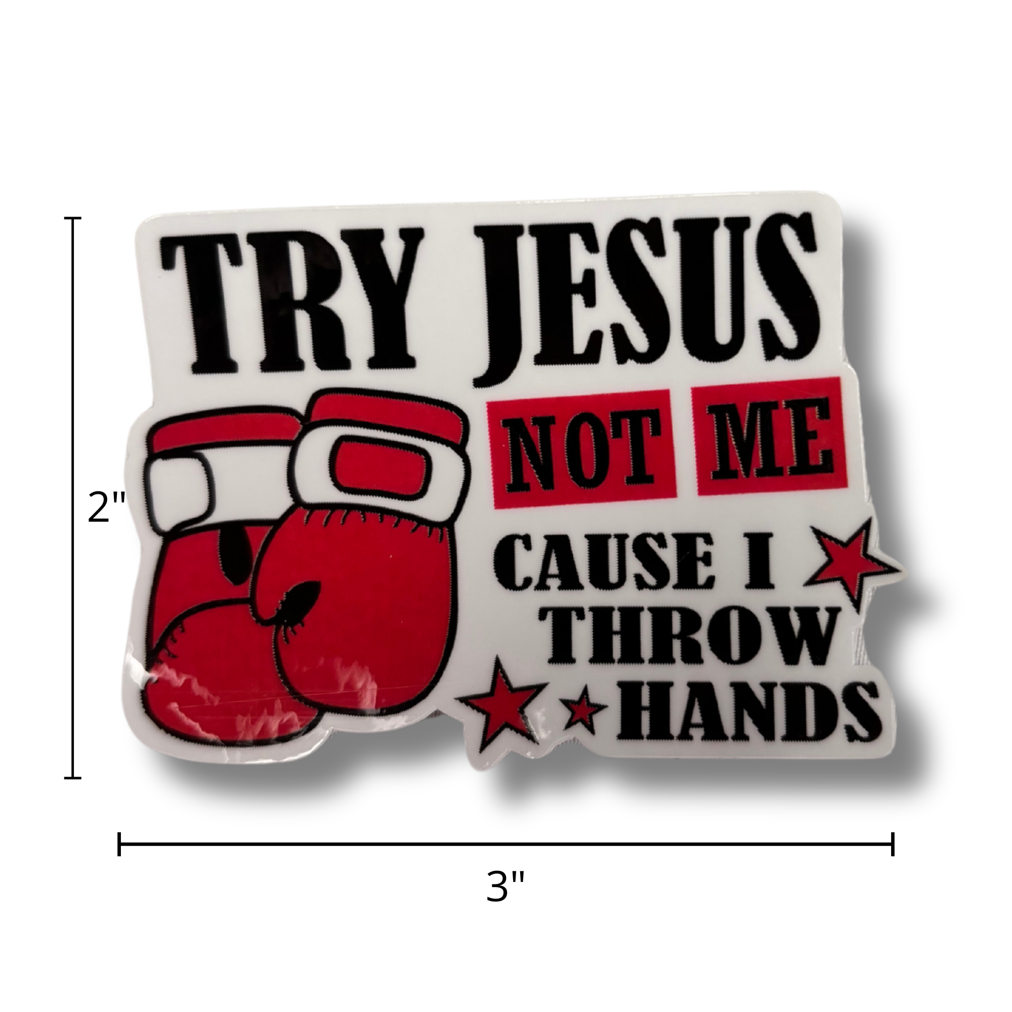 Try Jesus Not Me Sticker