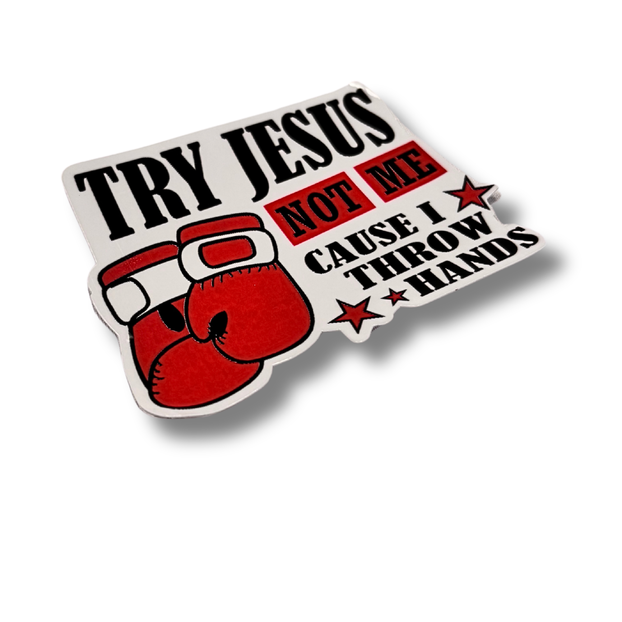 Try Jesus Not Me Sticker