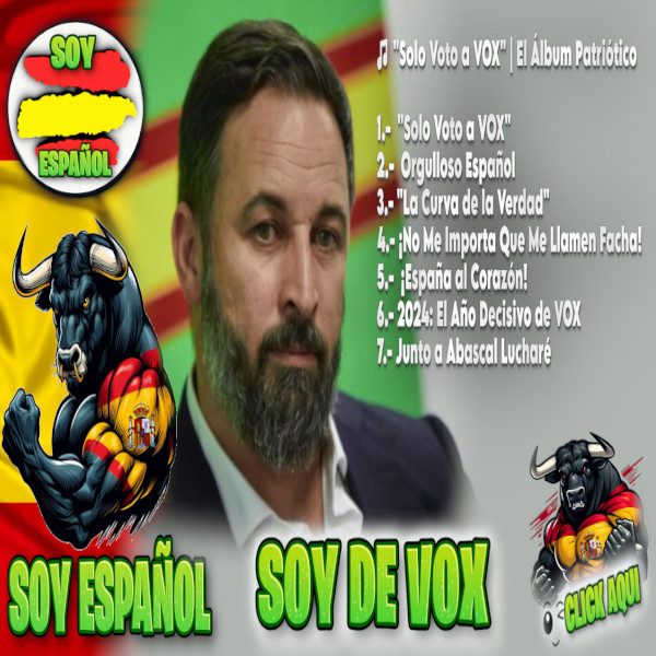 🎵 "Solo Voto a VOX" | El Álbum Patriótico Que Está Revolucionando España 🇪🇸🔥