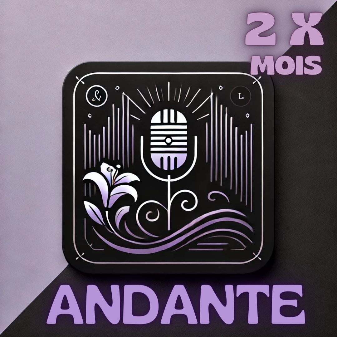 ANDANTE ! - 2 x par mois