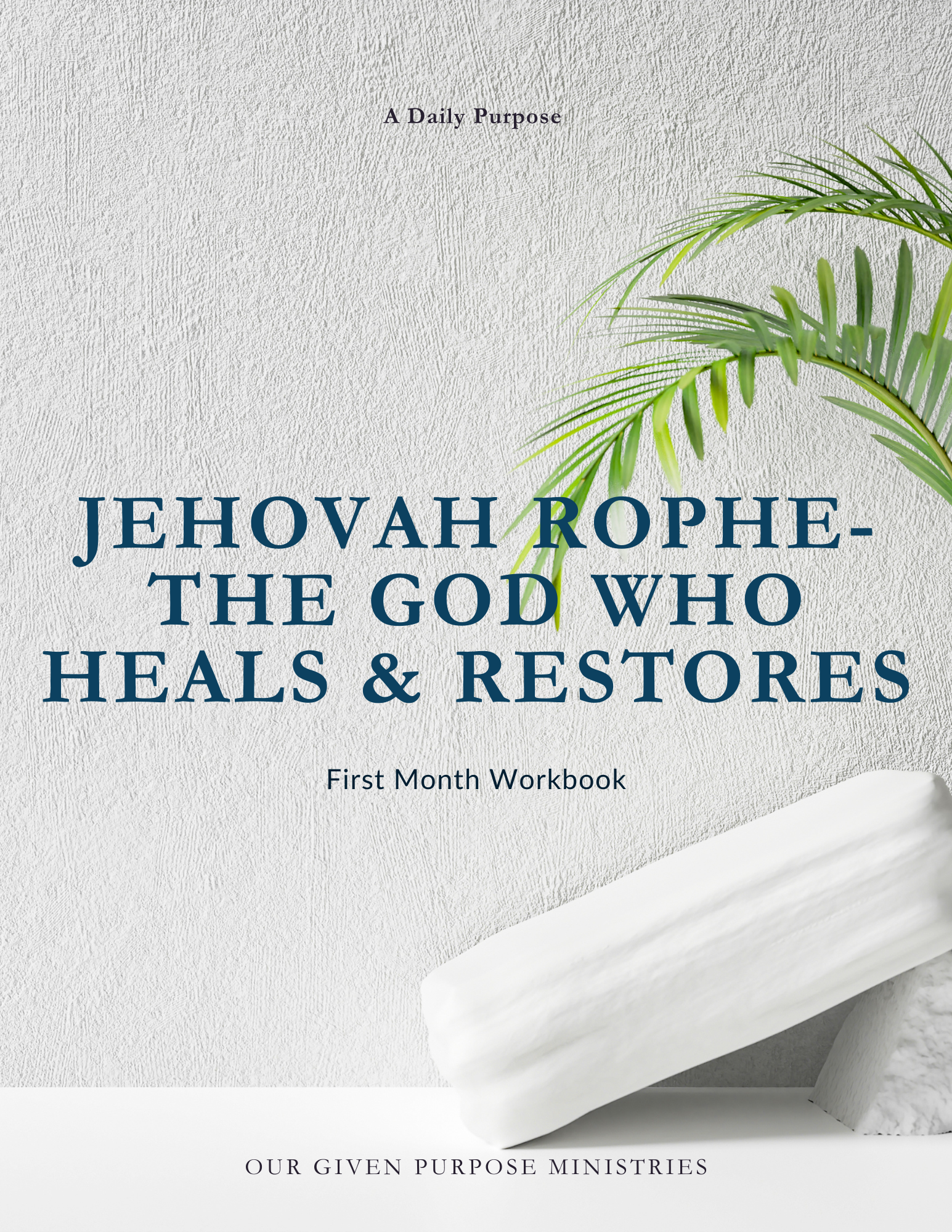 Jehovah Rophe- The God Who Heals & Restores