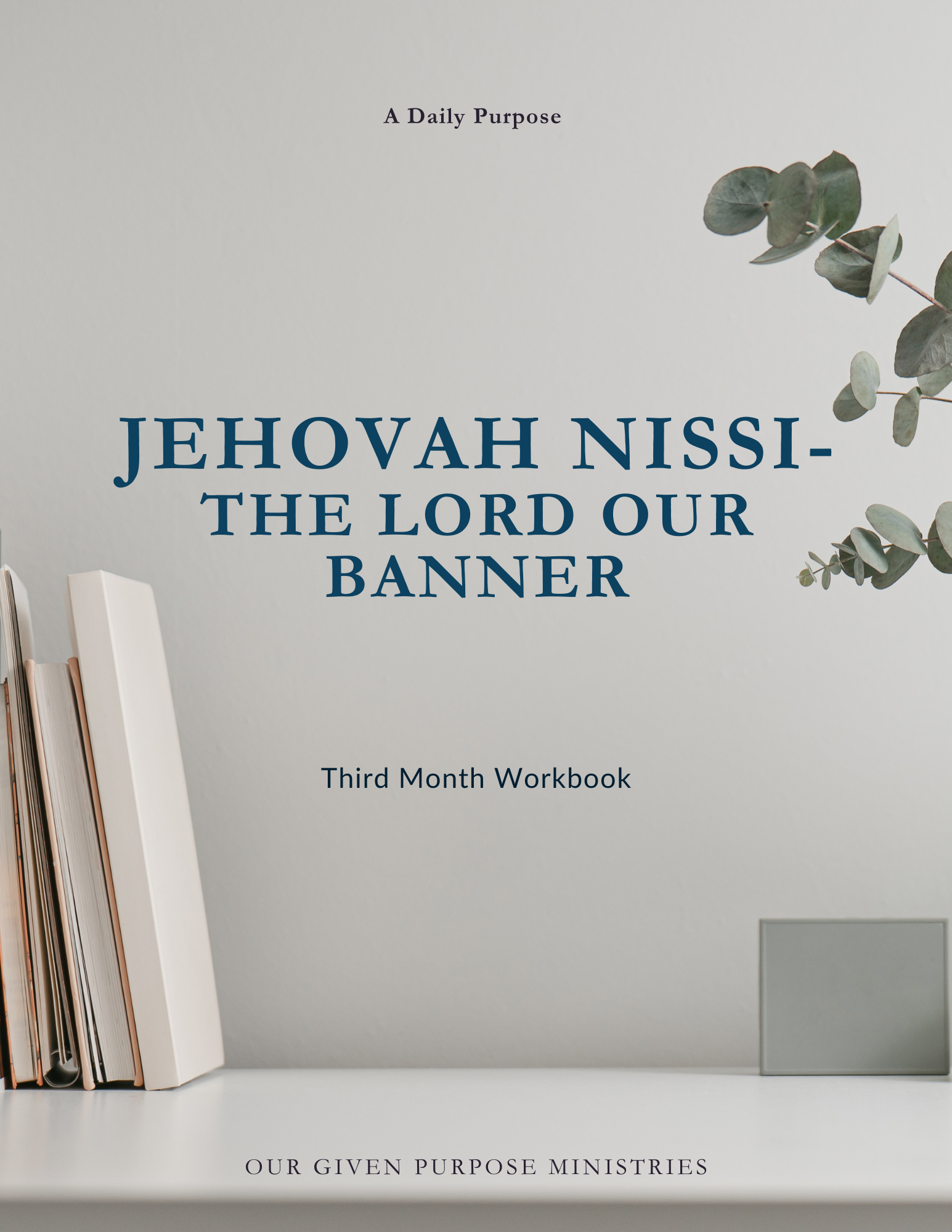 Jehovah Nissi- The Lord Our Banner