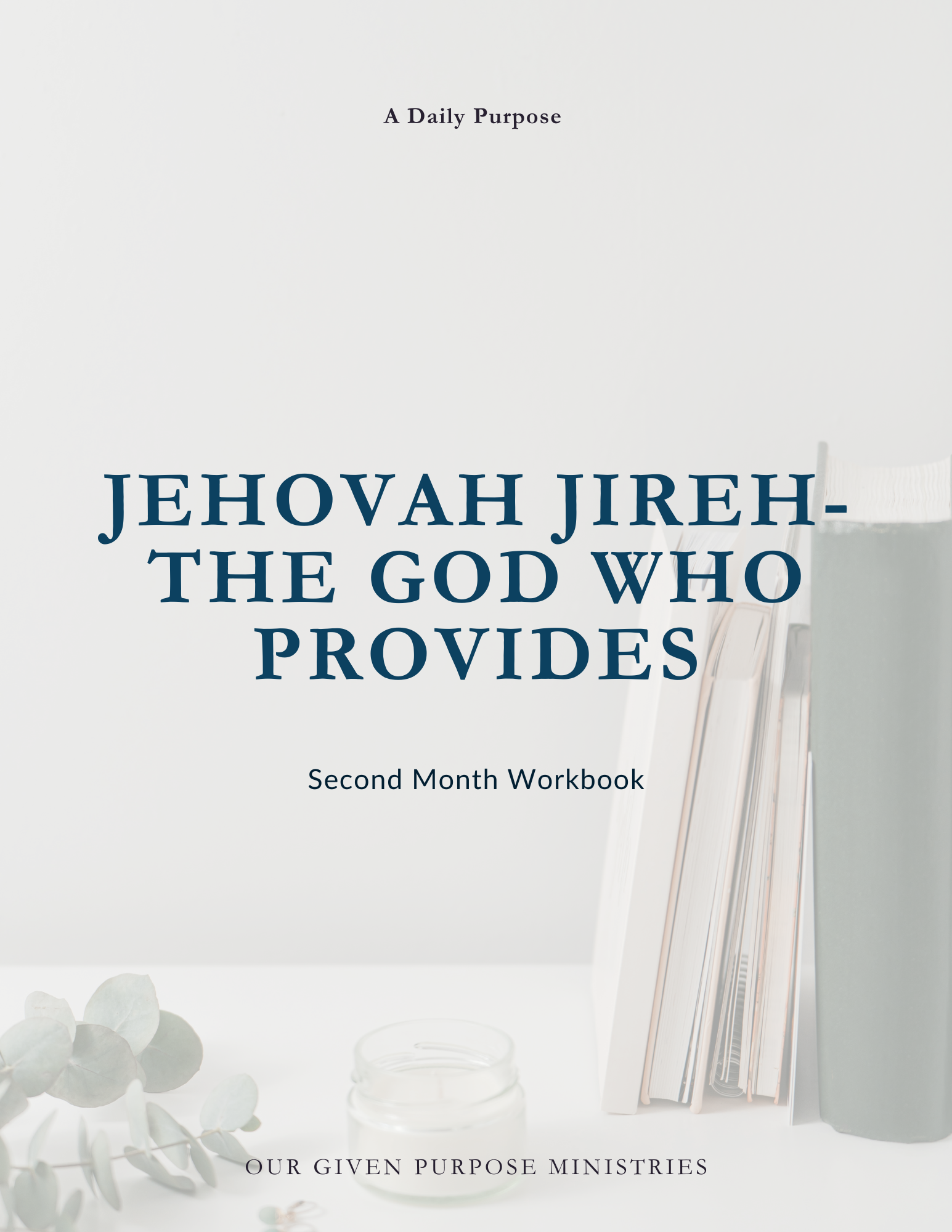 Jehovah Jireh- The God Who Provides