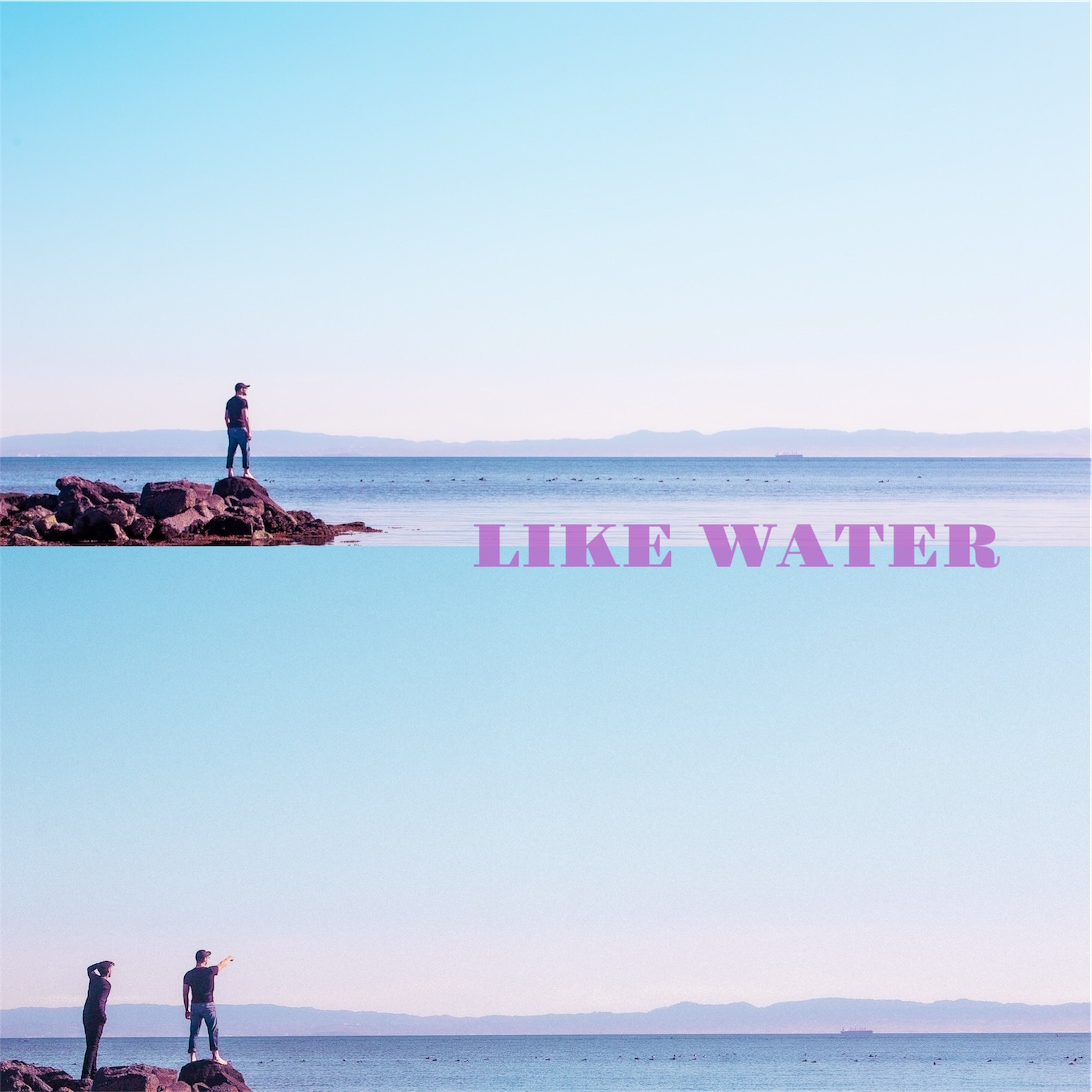LIKE WATER