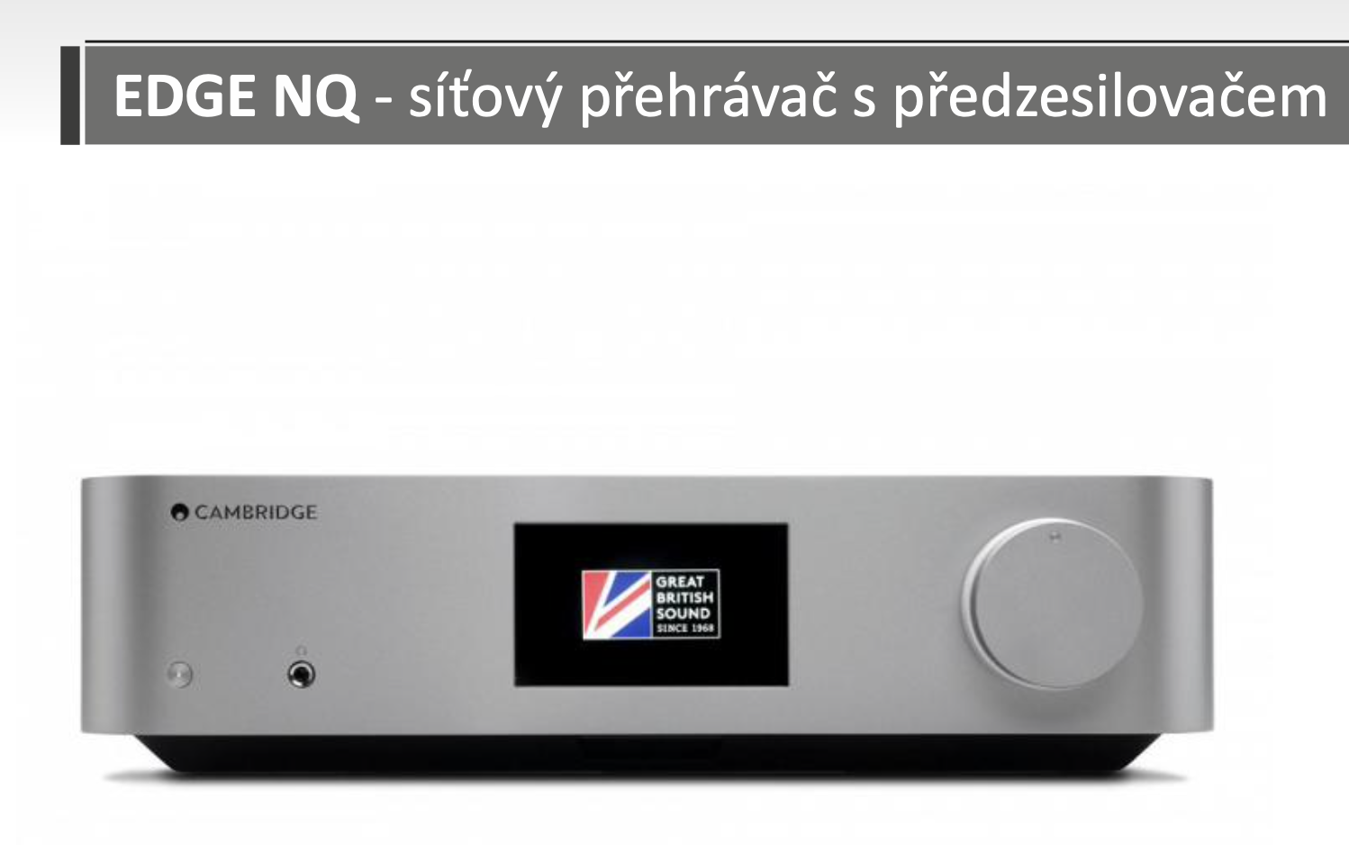 Cambridge EDGE NQ Síťový přehrávač s předzesilovačem