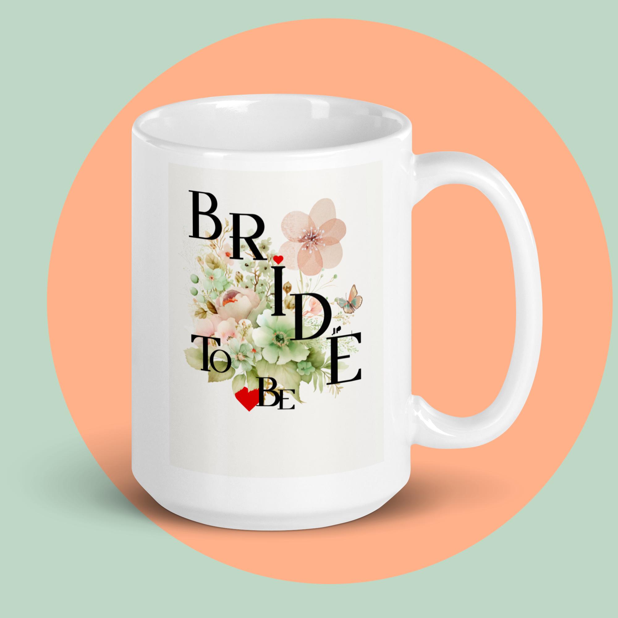 BRIDE-To-Be Love Mug
